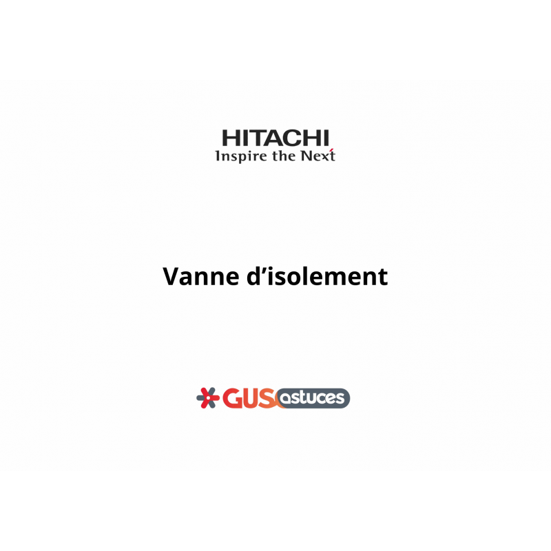 Vanne d'isolement E02503 Hitachi