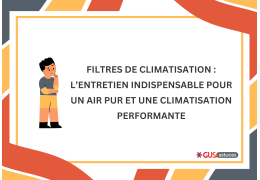 Filtres de climatisation : L’entretien indispensable pour un air pur et une climatisation performante